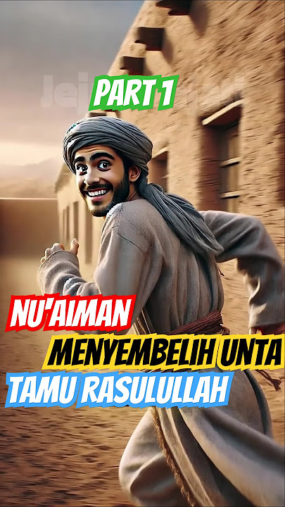 (Part 1) Kisah Lucu Nu'aiman - Menyembelih Unta Tamu Rasulullah SAW #feedshorts  #nuaiman