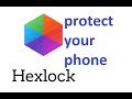 How To protect your phone hexlock applocker in (Urdu/Hindi)2018