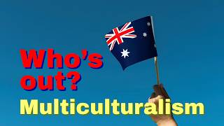 Multicultural Australia? Who's OUT?