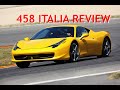 FERRARI 458 ITALIA REVIEWED AND DRIVEN IN ANGER