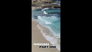 Here's why you should visit Hurghada, Egypt - PART ONE