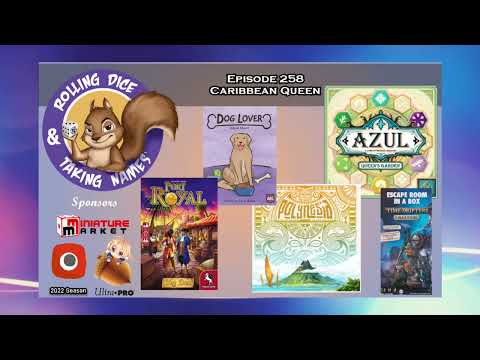 Episode 258: Azul-Queen’s Garden, Port Royal, Dog Lover, Polynesia, Time Drifters