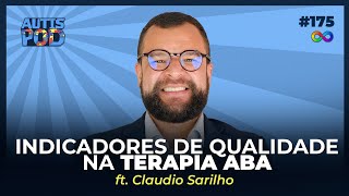 INDICADORES DE QUALIDADE NA TERAPIA ABA - ft. Claudio Sarilho | AutisPod Especial NEXO #175