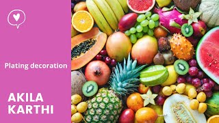 CKC7|Plating Decoration|Fruits and Vegetable Decoration|Akila karthi|Competition|3m mom's studio