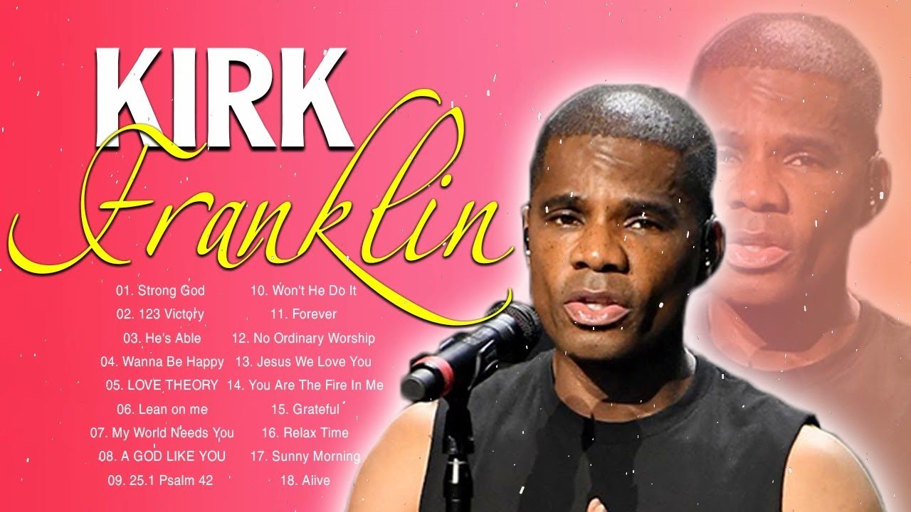 Kirk Franklin - Top Gospel Music Praise And Worship - YouTube