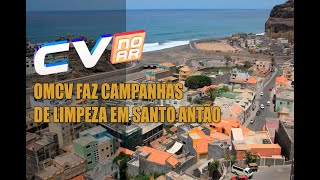 Omcv Faz Campanhas De Limpeza Em Santo Antão