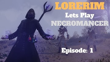 Lorerim - Lets Play Necromancer - Episode 1