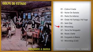 Golpe de Estado - Forçando a Barra (Álbum Completo)