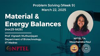 Week 9 Problem-Solving Session | NPTEL: Material & Energy Balances (noc25-bt28)