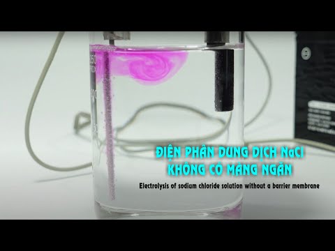 Video Điện phân dd NaCl không có màng ngăn (electrolysis of... - youtube