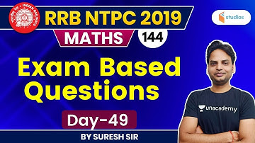 4:30 PM - RRB NTPC 2019 | Maths by Suresh Sir | Exam Based Question (Day-49)