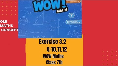 Exercise-3.2 Q-10,11 and 12 WOW Maths class 7th updated version #omi_maths_concept
