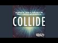 Miniature de la vidéo de la chanson Collide (Radio Edit)