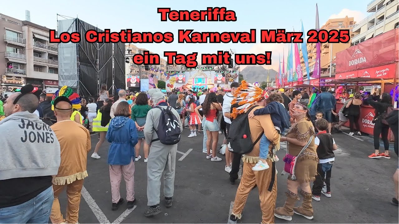 Teneriffa - Los Cristianos Karneval März 2025 - ein Tag mit uns! 🥳 
