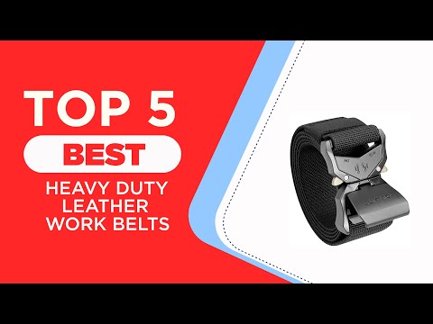 Top 5 Best Heavy Duty Leather Work Belts in 2024 |Reviews| Best Work Belts for Various Types of Work