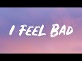 Blackbear I Feel Bad Lyrics mp3