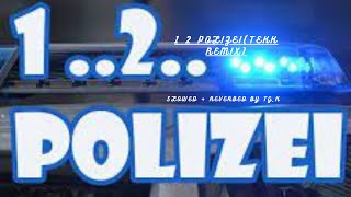 1,2 Polizei ( Tekk Remix ) | Slowed + Reverbed by TG_K