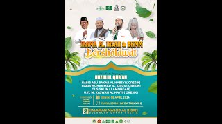 LIVE STREAMING &quot;IRAMA AL IHSAN &amp; BKMM BERSHOLAWAT&quot; BERSAMA : HABIB ABU BAKAR AL HABSY(GRESIK)