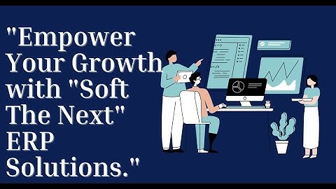 ERP Software | Cutting-Edge Technology | Soft The Next