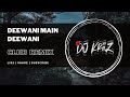 Deewani main deewane club remix  dj kriiz