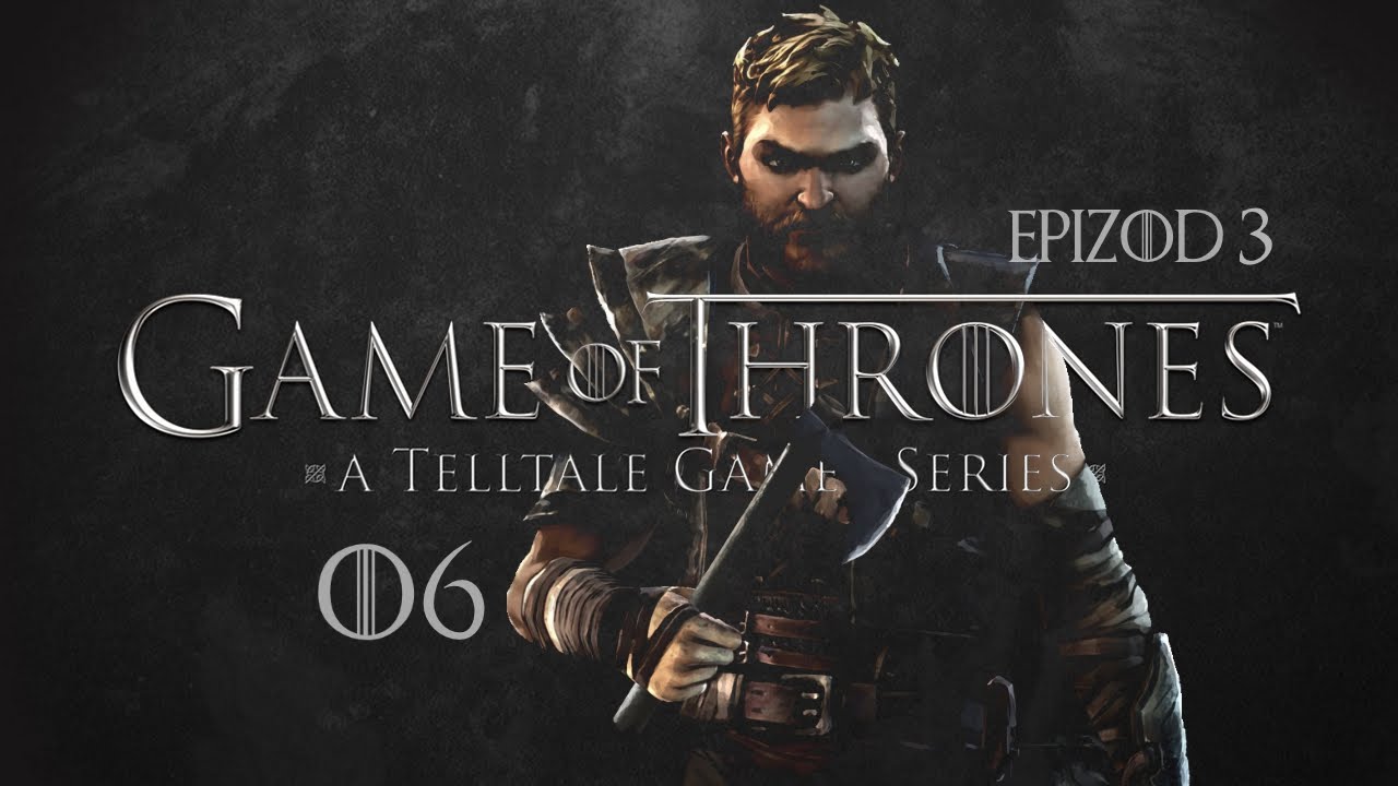 Telltale Game Of Thrones Episode 6 Telltale Game Of Thrones Episode 6