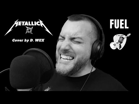 Fuel - METALLICA - Cover by D. WEX