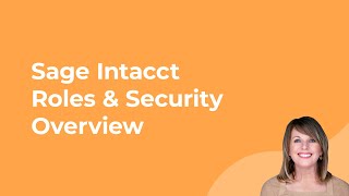 Sage Intacct Roles & Security Overview
