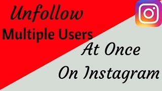 How To Unfollow Multiple  Users At Once On Instagram screenshot 4
