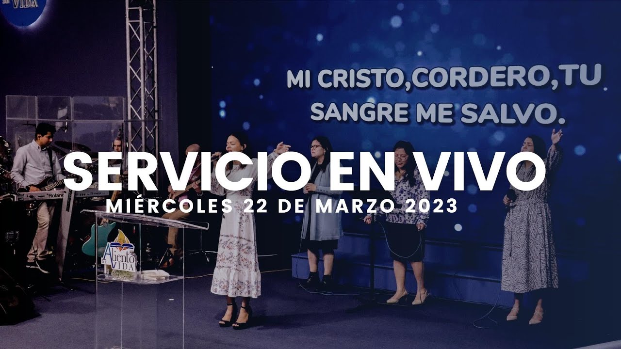 Servicio en Vivo | Miércoles 22 de Marzo del 2023 - YouTube