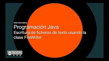 Programación Java - Ficheros - Escritura de ficheros de texto usando la clase FileWriter