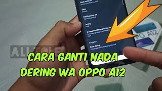 Cara mengganti nada dering wa Oppo a12