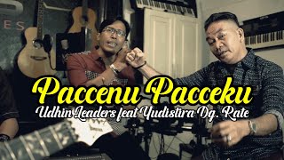 Paccenu Pacceku. Udhin Leaders feat Yudistira Dg. Rate