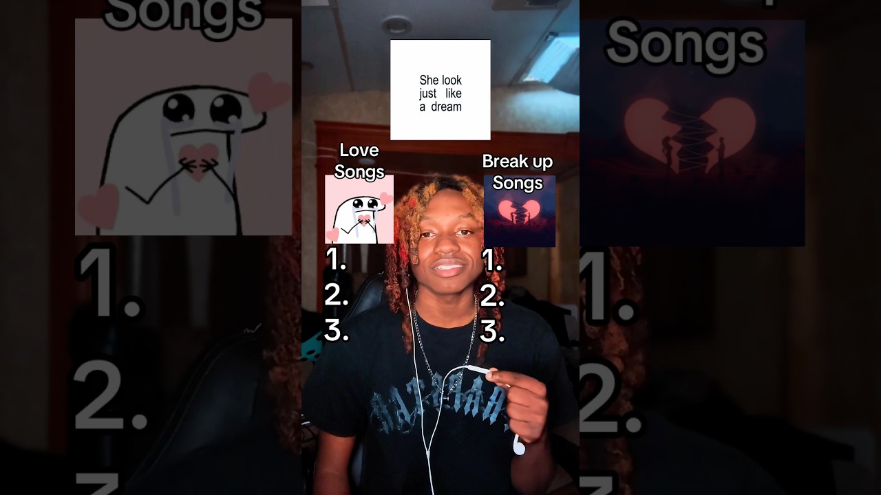 Love Songs VS Break Up SONGS! 