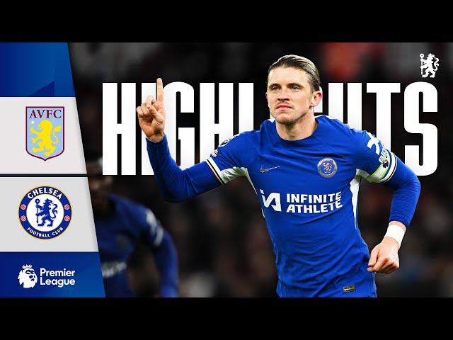 Aston Villa 2-2 Chelsea | BLUES fight back and denied dramatic winner! | HIGHLIGHTS | PL 23/24 class=