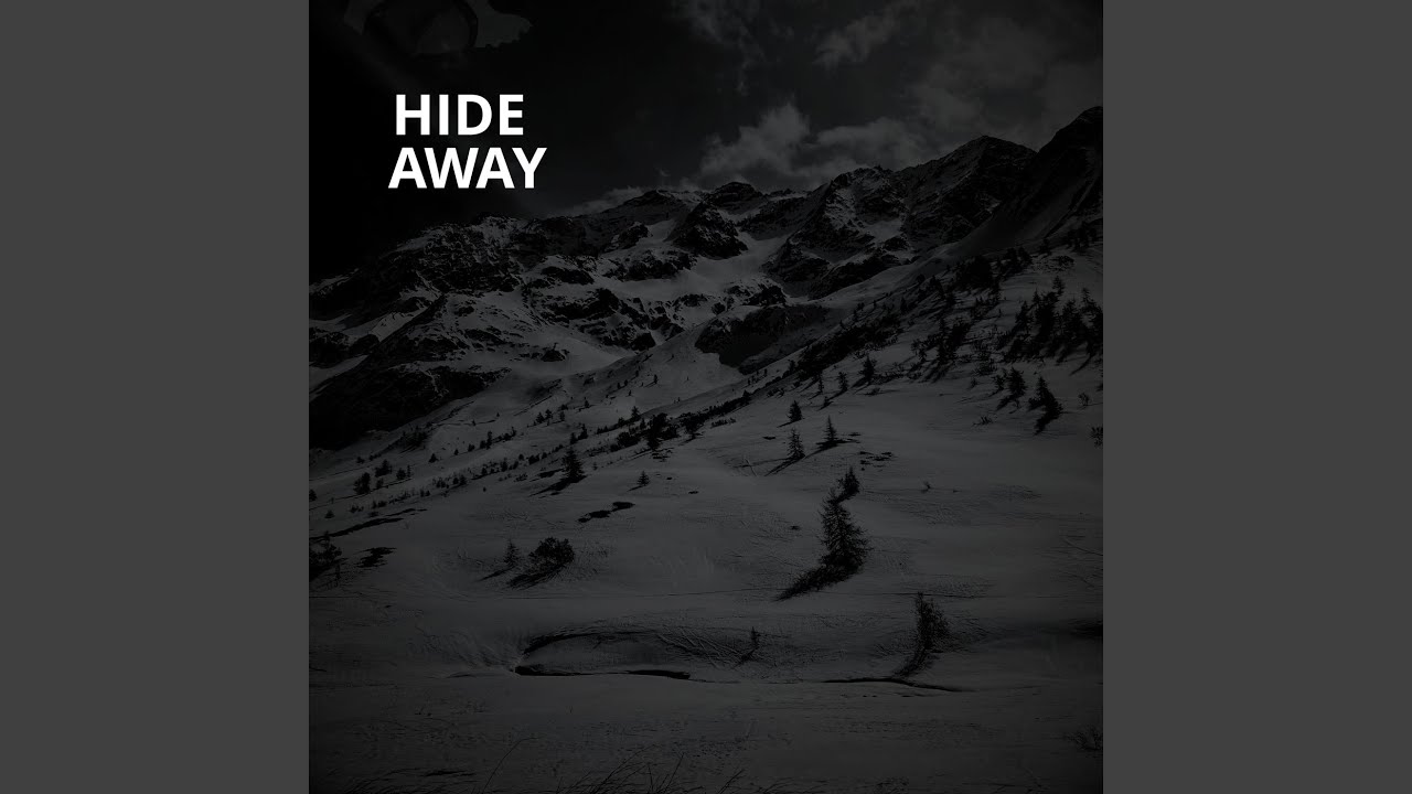 Watch Hide Away on YouTube Watch Hide Away on YouTube