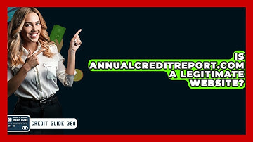 Is AnnualCreditReport.com A Legitimate Website? - CreditGuide360.com