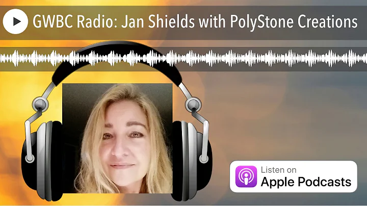 GWBC Radio: Jan Shields with PolyStone Creations