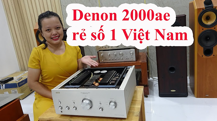 Amply denon pma 2000ae sản xuất năm nào năm 2024