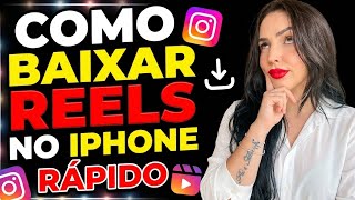 COMO BAIXAR REELS NO INSTAGRAM PELO IPHONE RÁPIDO 
