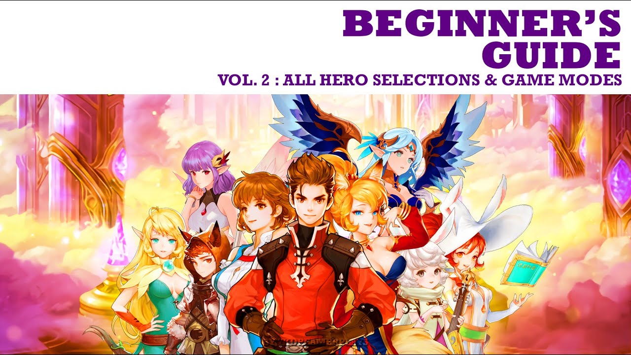 Vol. 2 : Hero Selections & Game Modes (Beginner's Guide 2020) | Seven Knights