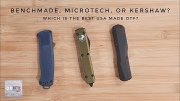 Picking the Best OTF Knife | Benchmade, Microtech, or Kershaw?
