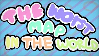 The WORST map in the world!|Completed Map!!!|(Almost)500 subs special!! :D[FLASHING LIGHTS WARNING!]