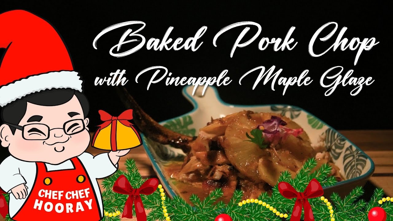 Baked Pork Chop With Pineapple Maple Glaze By Chef Chef Hooray 9 Of baked-pork-chop-with-pineapple-maple-glaze-by-chef-chef-hooray-9-of