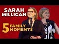 5 Family Moments | Sarah Millican