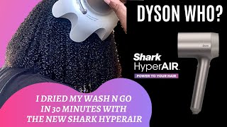I Tested Out the NEW SHARK HYPER AIR Blow Dryer. Fast Drying Wash N Go!