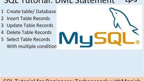 SQLTutorial: DML Commands, Select, Insert,  Update, Delete  - Episode 3