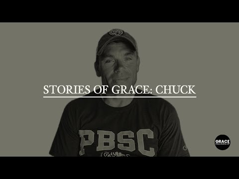 Stories of Grace: Chuck