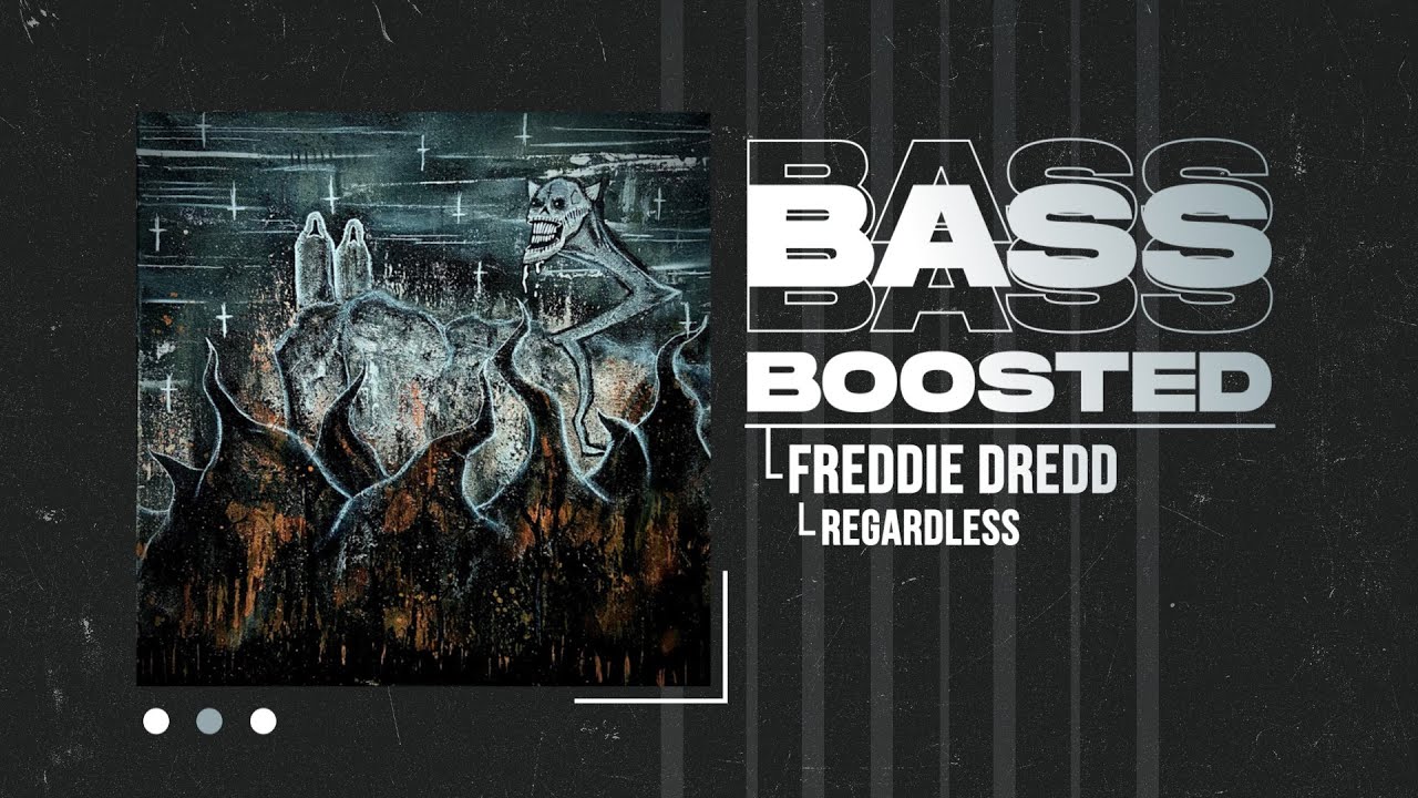 FREDDIE DREDD - REGARDLESS (BASS BOOSTED) - YouTube Music