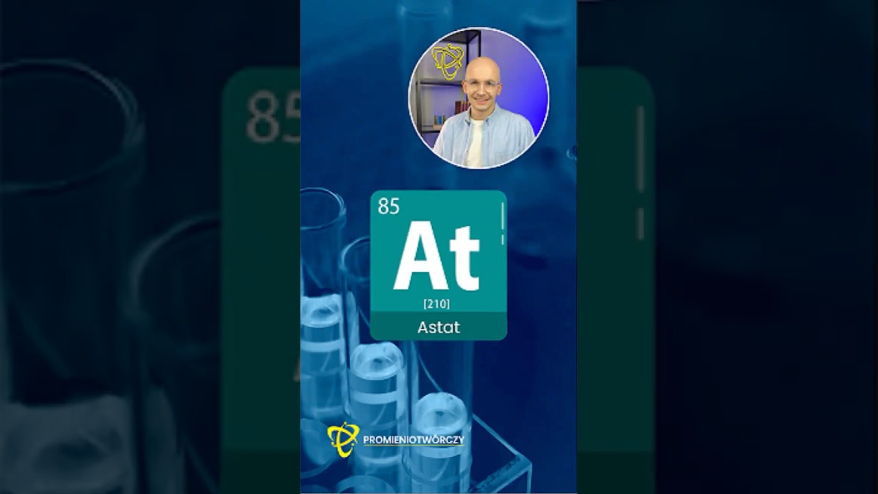 Astat - promieniotw&oacute;rczy pierwiastek ☢️#nauka #science #chemia #medycyna #chemistry #fakty #film