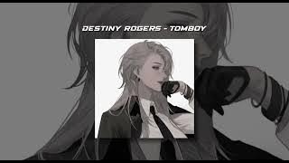 Destiny Rogers - Tomboy (sped up)